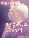Tom Sawyer Abroad (eBook): Tom Sawyer and Huck Finn Series, Book 3